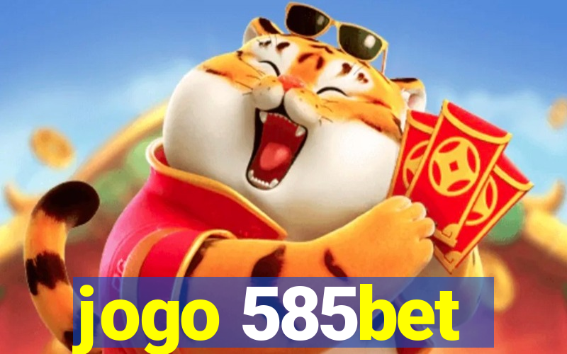 jogo 585bet